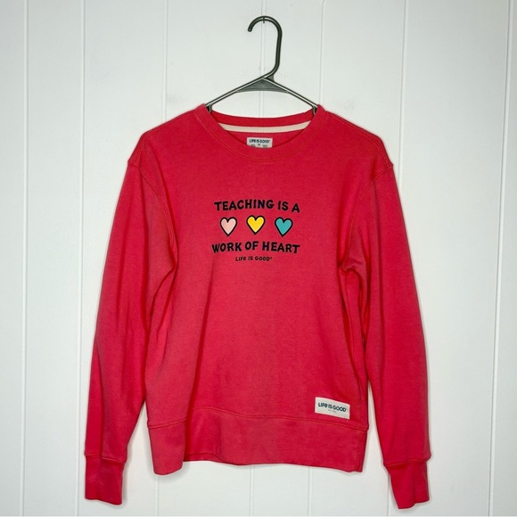 Life Is Good Pink Teaching Is A Work Of Heart Sweatshirt Teacher Women’s Size XS - Picture 1 of 7